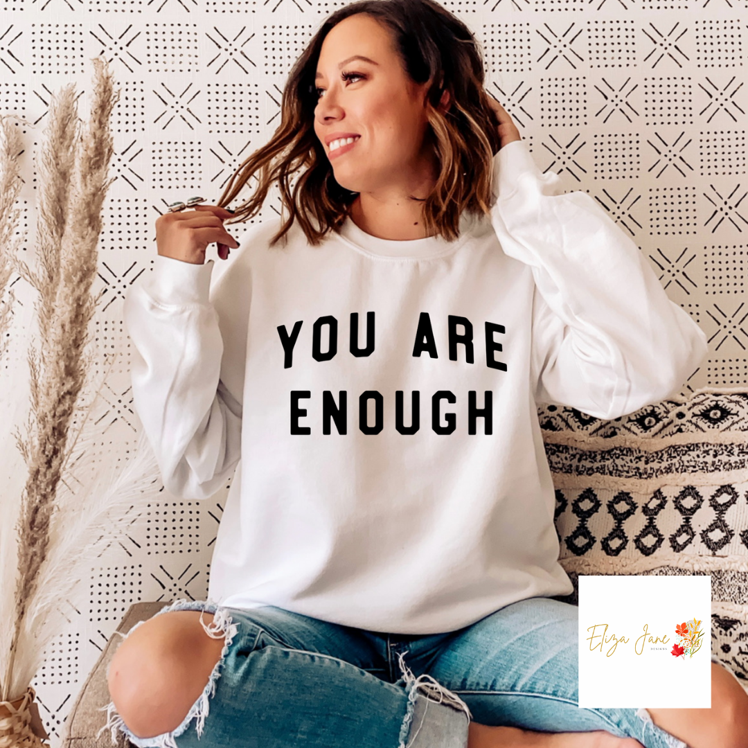 You Are Enough Graphic Sweatshirt